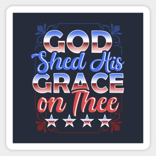 Fourth Of July 4th - God Shed His Grace On Thee Sticker